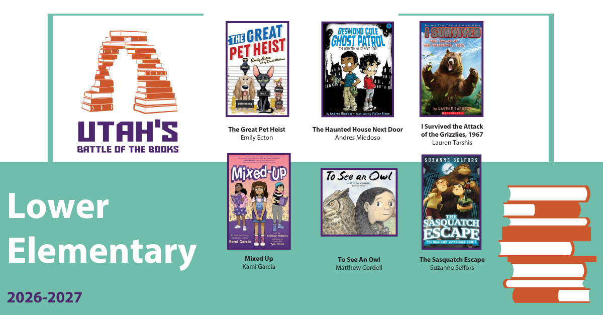Promotional flyer for Utah's Battle of the Books 2026-2027, Lower Elementary division. It features six book covers including "The Great Pet Heist," "The Haunted House Next Door," and "The Sasquatch Escape."